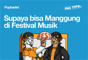 PHI Tips: Supaya bisa Manggung di Festival Musik - POP HARI INI