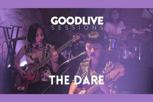 The Dare - GOODLIVE Sessions - POP HARI INI