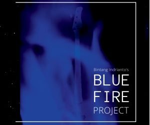 Bintang Indrianto luncurkan album Blue Fire Project, oleh-oleh perjalanan ke Ijen Banyuwangi - WartaJazz.com | Indonesian Jazz News