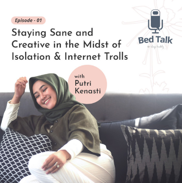 Creative In The Midst Of Isolation And Internet Trolls With Putri Kenasti
