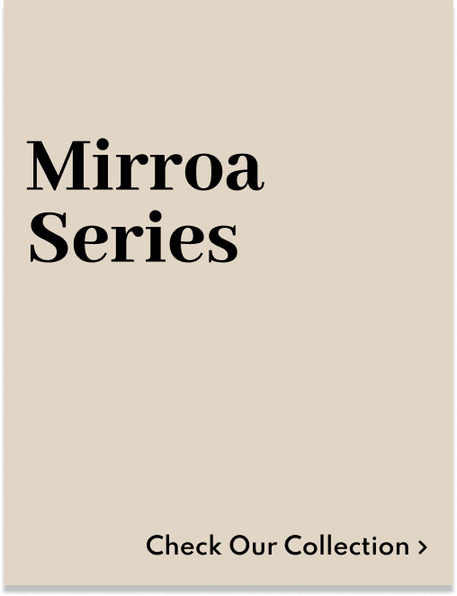 Mirroa Series