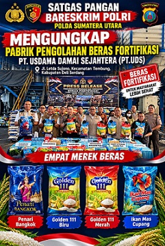Polri mengungkap pabrik pengolahan beras fortifikasi PT. Usdama Damai Sejahtera (PT.UDS) di Jl. Letda Sujono, Kecamatan Tembung, Kabupaten Deli Serdang. (Foto Ist)