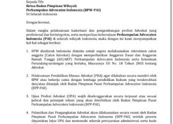 surat dari Badan Pimpinan Pusat (BPP) Perkumpulan Advocaten Indonesia dengan Nomor surat : 014/SE/BPP-PAI/VII/2025 tentang Pelaksanaan Rekrutmen Calon Advokat, PKPA, UPA.