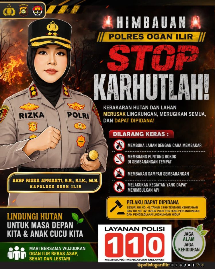 Kapolres Ogan Ilir AKBP Rizka Aprianti, S.H., S.I.K., M.H. mengimbau seluruh masyarakat untuk tidak melakukan pembakaran hutan dan lahan.