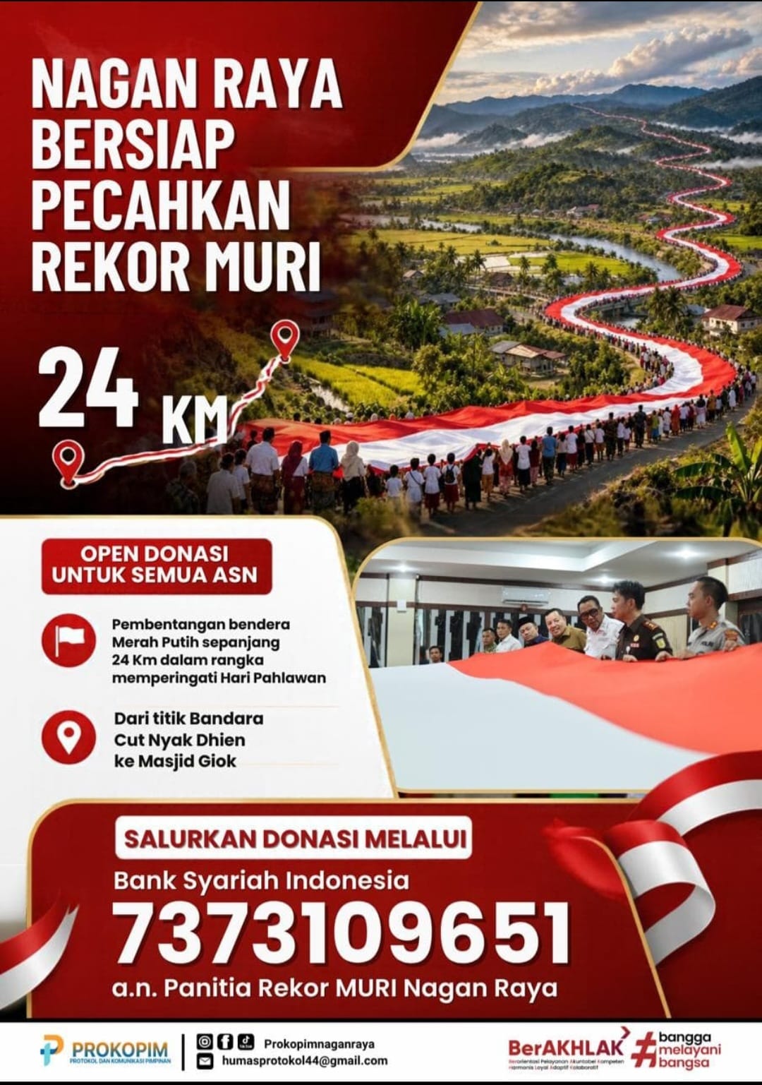 pemerintah Kabupaten Nagan Raya, Aceh membebankan open donasi kepada para ASN yang bertugas di Kabupaten tersebut guna mengejar rekor muri dalam rangka pembentangan bendera merah putih sepanjang 24 Km pada 10 November mendatang.