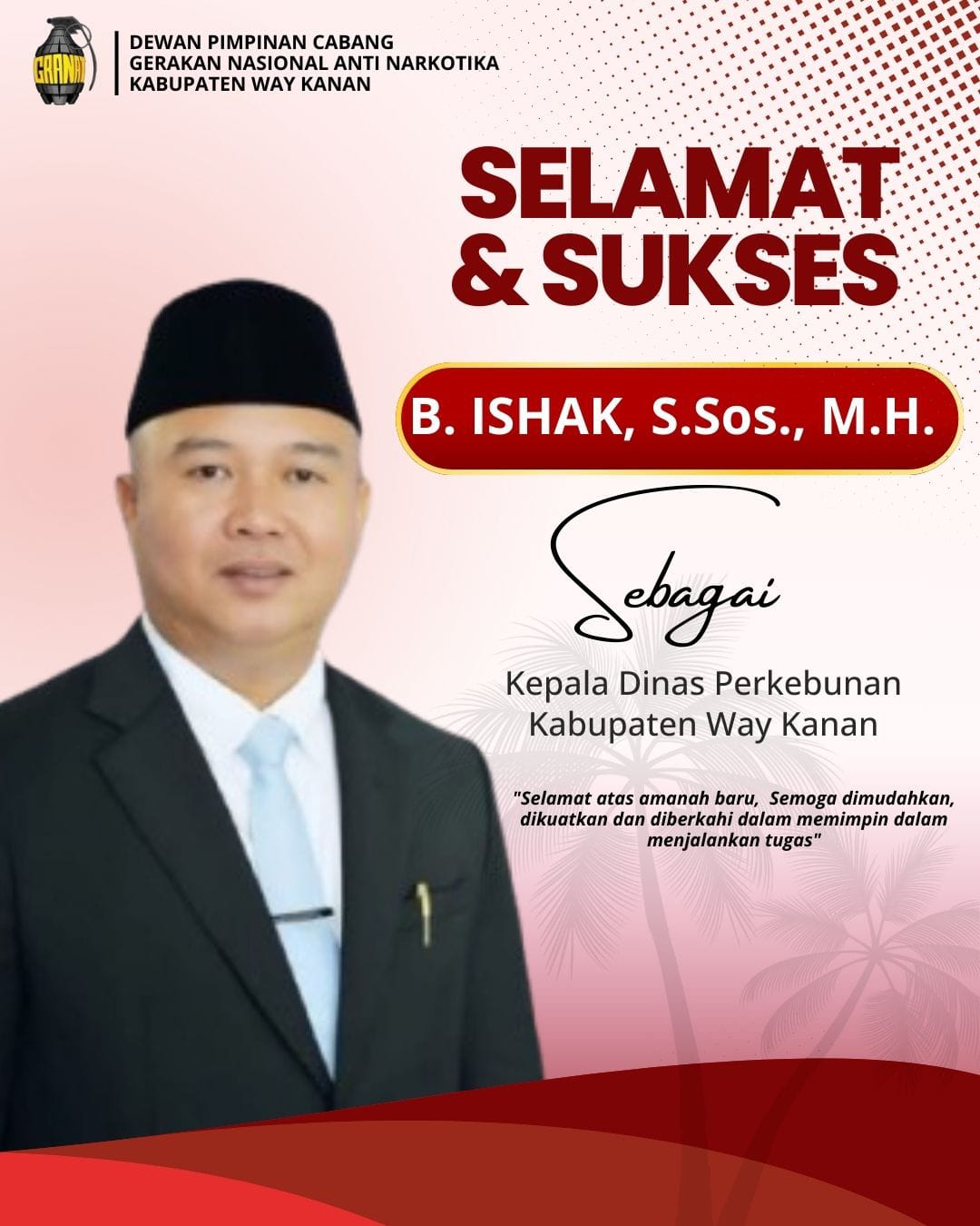 DPC GRANAT Way Kanan Ucapkan Selamat Atas Pelantikan B Ishak Sebagai Kadis Perkebunan