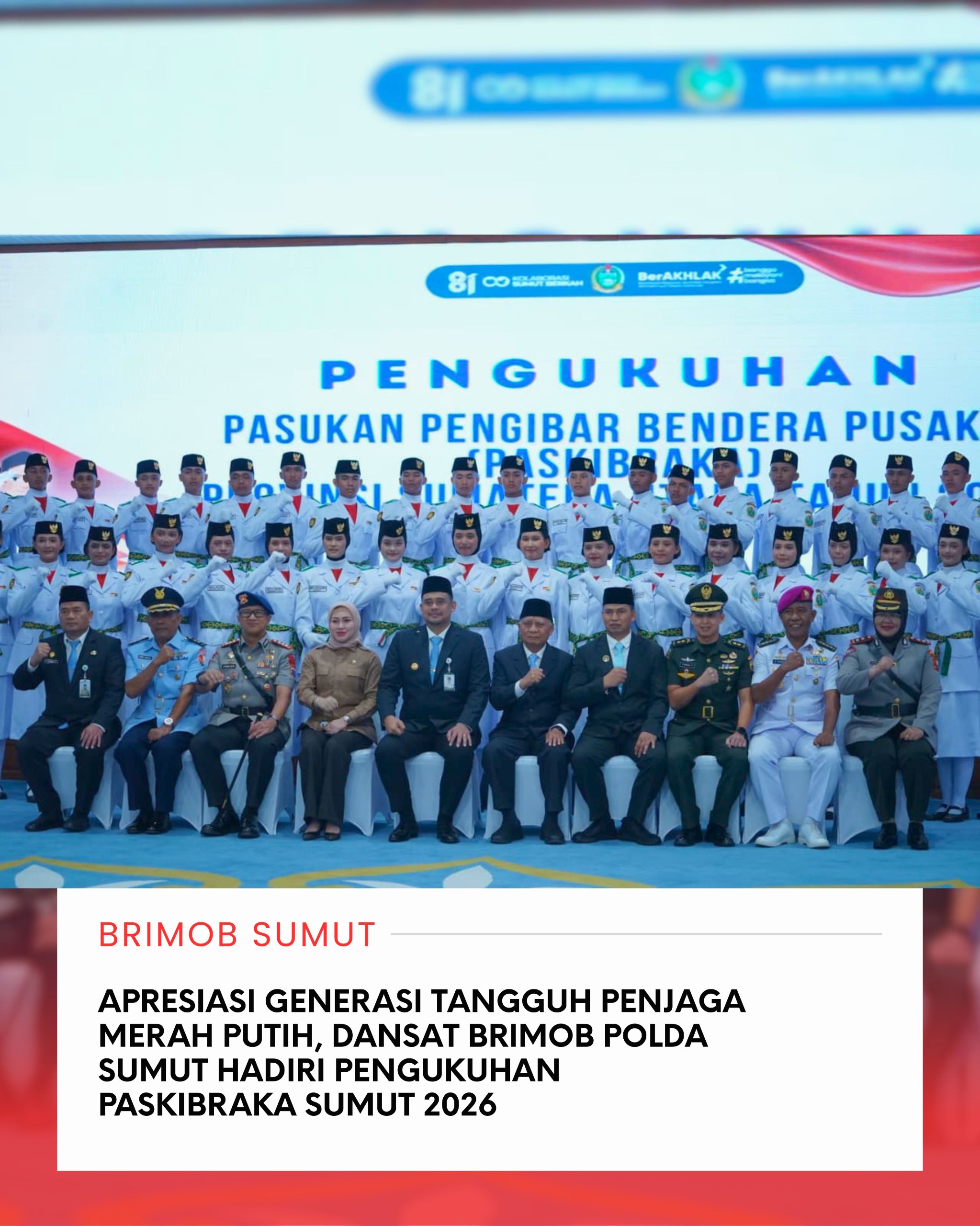Apresiasi Generasi Tangguh Penjaga Merah Putih, Dansat Brimob Polda Sumut Hadiri Pengukuhan Paskibraka Sumut 2026