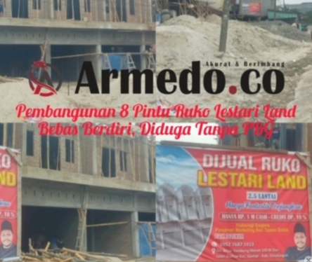 Pembangunan 8 Pintu Ruko di Jalan Haji Ulakma Sinaga diduga tanpa PBG