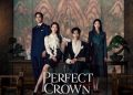 Sinopsis Lengkap Perfect Crown Episode 1–12, Kisah Cinta Kontrak Berakhir Bahagia