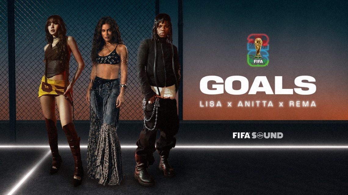 Kolaborasi Lisa, Anitta, dan Rema Ramaikan Piala Dunia FIFA 2026