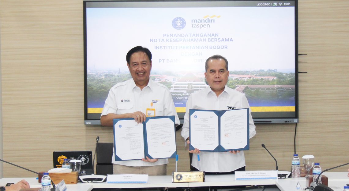 Perkuat Literasi Keuangan dan Pengembangan SDM, Bank Mandiri Taspen Jalin MoU Dengan IPB University