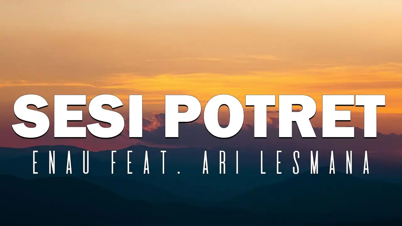 Makna Lagu "Sesi Potret" dari eńau dan Ari Lesmana yang Sedang Viral, Kisah Penyesalan yang Menyentuh Hati
