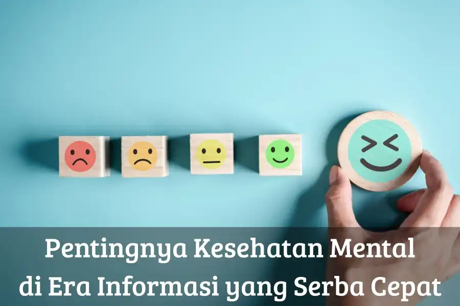 Menjaga Pikiran Tetap Sehat di Era Serba Cepat