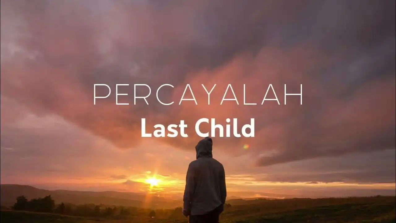Menyelami Makna Percayalah Milik Last Child Lagu Kebangsaan Pejuang Jarak dan Kepercayaan