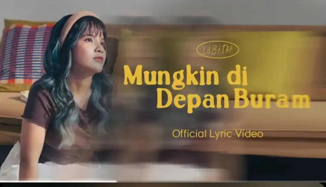 Lirik Lagu Idgitaf  Mungkin di Depan Buram, Single Terbaru 2026