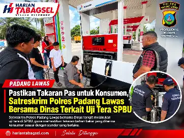 Pastikan Takaran Pas untuk Konsumen, Satreskrim Polres Padang Lawas Bersama Dinas Terkait Uji Tera SPBU