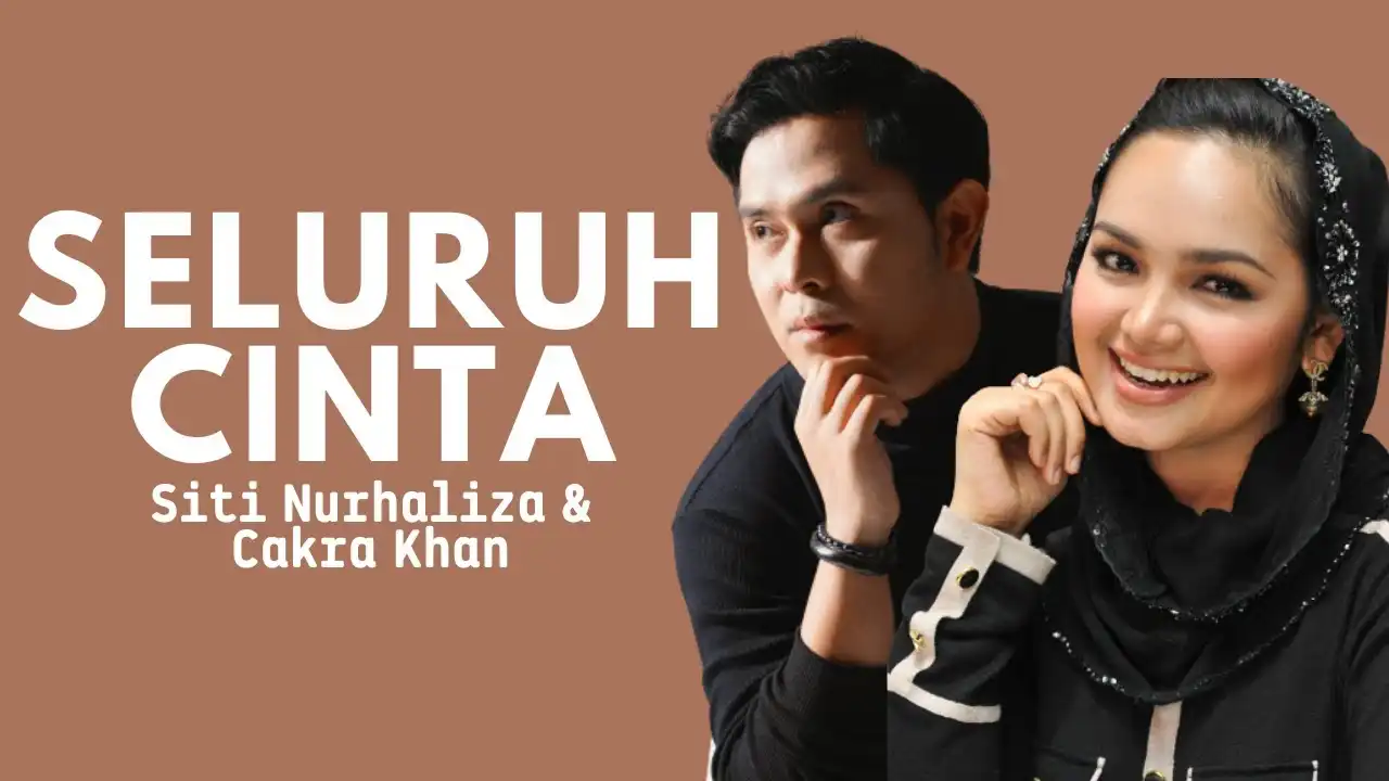 Makna Lagu "Seluruh Cinta" dari Cakra Khan dan Siti Nurhaliza, Kisah Cinta yang Penuh Ketulusan