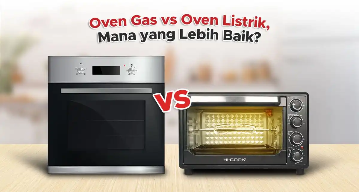 Oven Listrik atau Oven Gas, Mana yang Lebih Cocok untuk Kebutuhan Memasak?