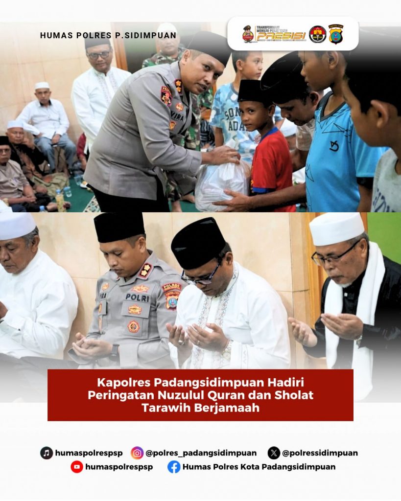 Kapolres Padangsidimpuan Hadiri Peringatan Nuzulul Quran dan Sholat Tarawih Berjamaah
