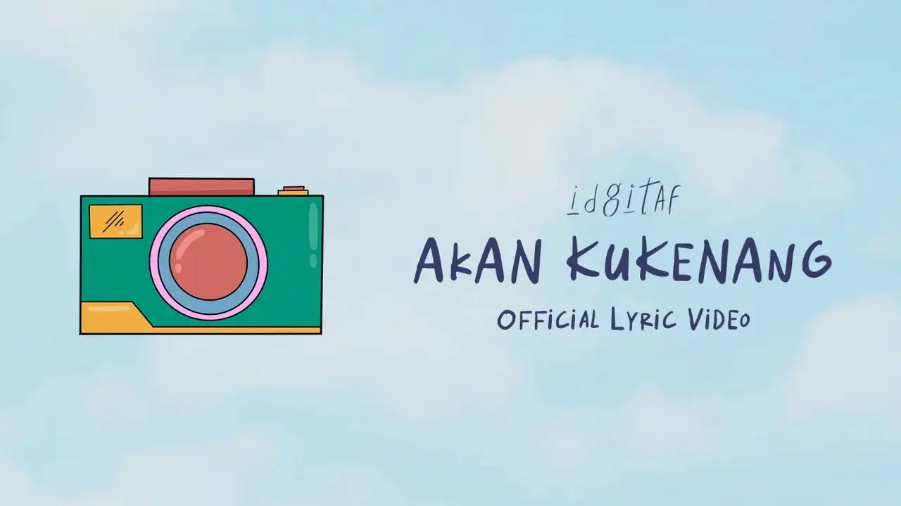 Akan Kukenang – Idgitaf: Lagu Tentang Memori dan Rasa Syukur